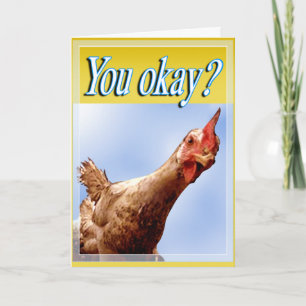 You Okay? Card (Chicken)
