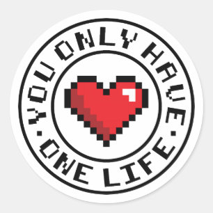 You Only Have One Life Pixel Heart Video Game Classic Round Sticker