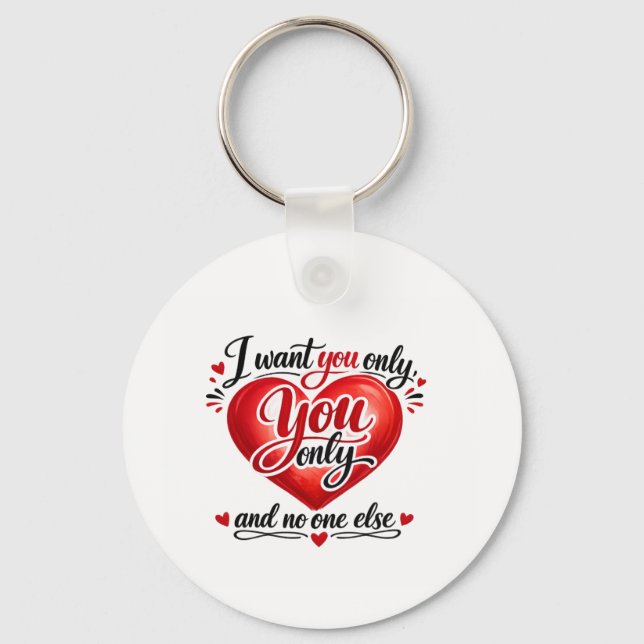 You Only ❤️ Key Ring (Front)