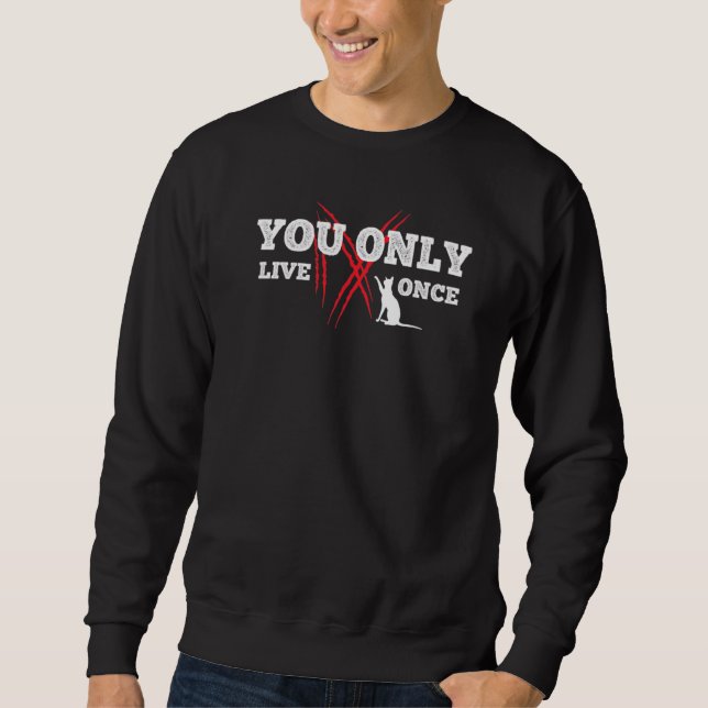 You Only Live 9 Sweatshirt (Front)