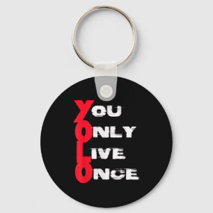 You Only Live Once _ Motivation Quote _ Insration Key Ring