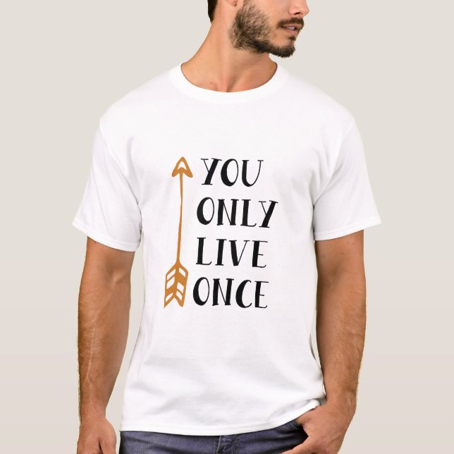 You Only Live Once – YOLO Arrow Design for T-Shirt (Front)