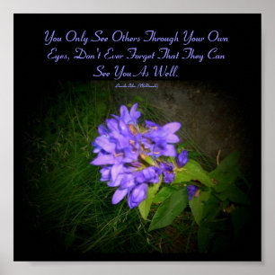 You Only See Others Through Your...Quote Poster
