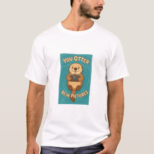 You Otter Be in Pictures Cute Sea Otter w/Camera T-Shirt