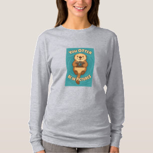 You Otter Be in Pictures Cute Sea Otter w/Camera T-Shirt
