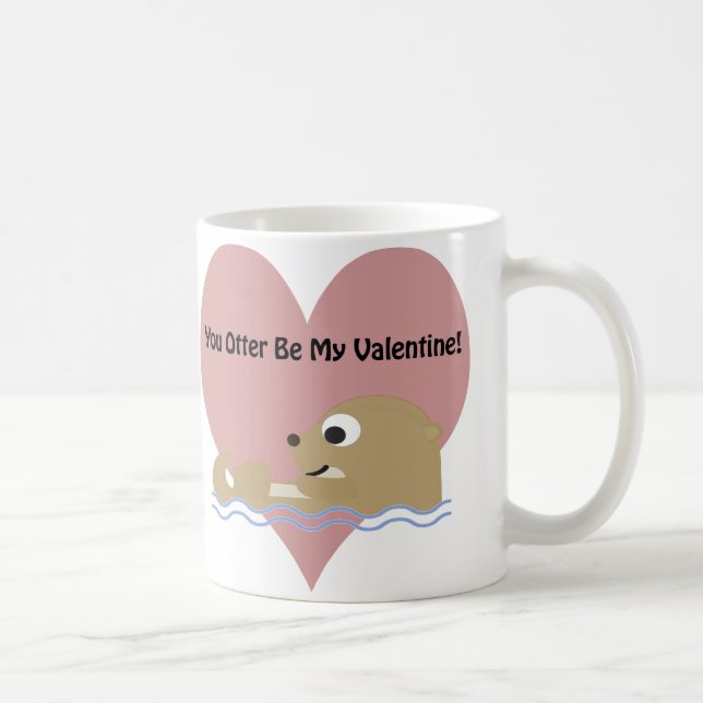 You Otter Be My Valentine Coffee Mug (Right)