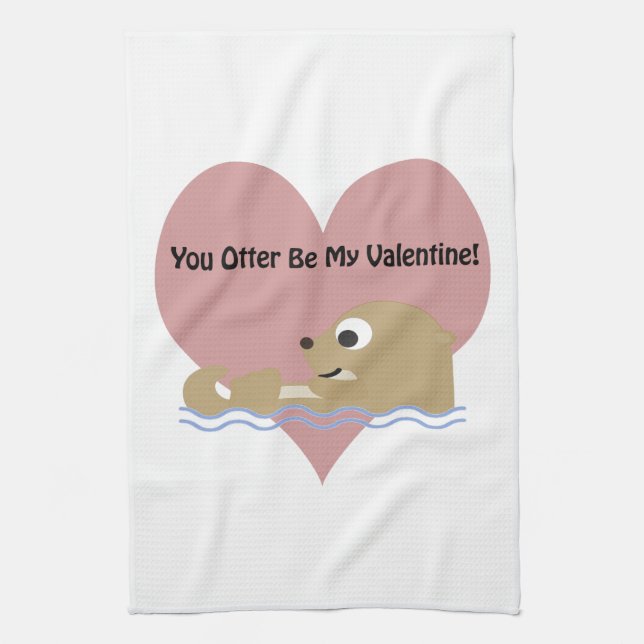 You Otter Be My Valentine Tea Towel (Vertical)