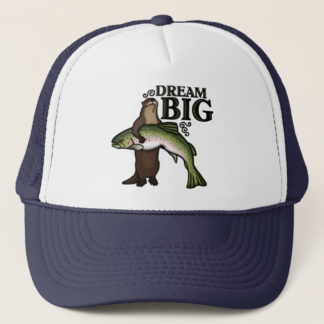 You Otter Dream Big Trucker Hat (Front)