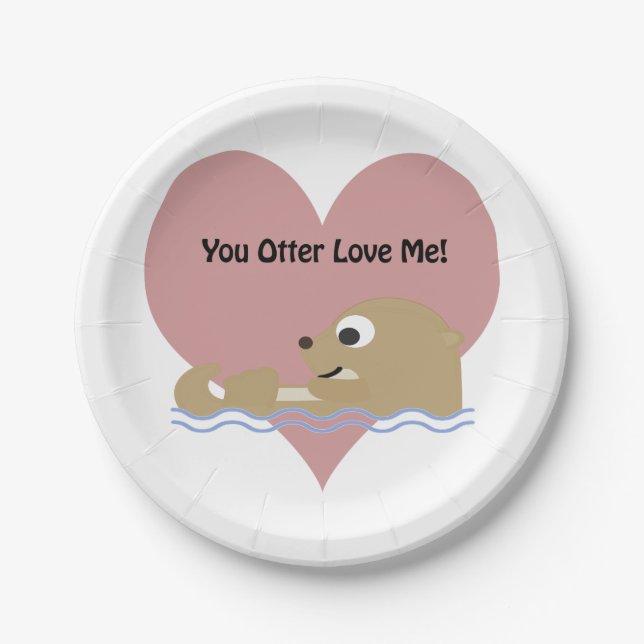 You Otter Love Me Paper Plate (Front)