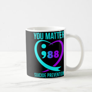 You Problem 988 Suicide Prevention Awareneess Coffee Mug