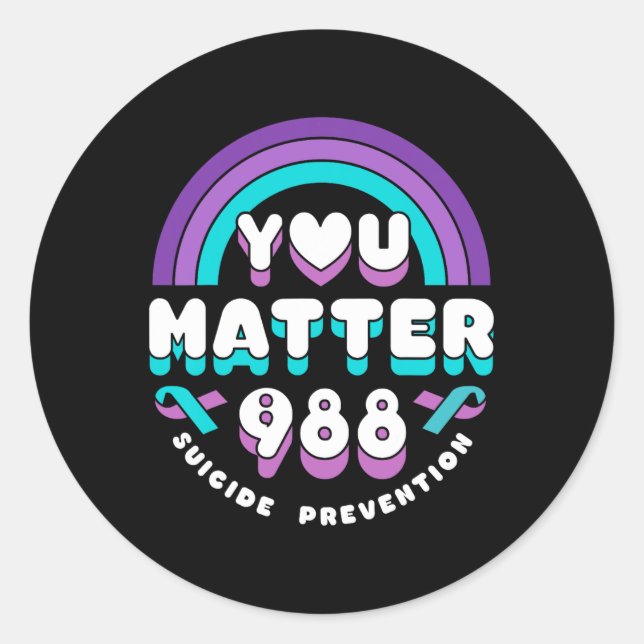 You Problem 988 Suicide Prevention Awareness Rainb Classic Round Sticker (Front)