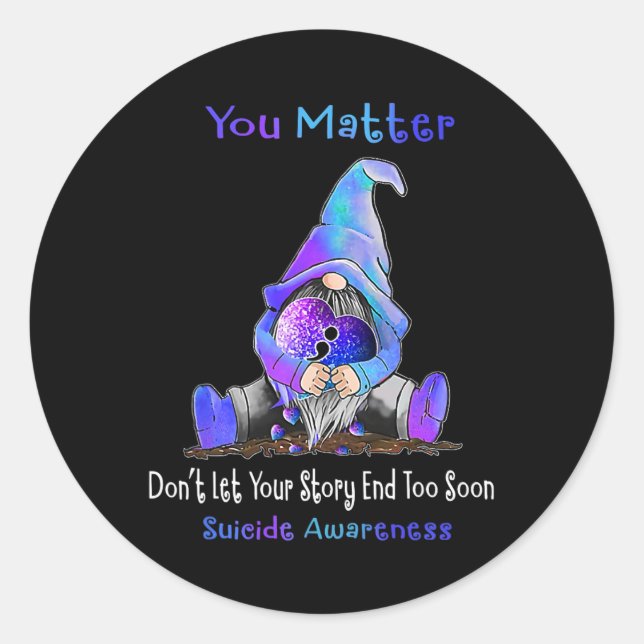 You Problem Gnome Heart Suicide Prevention Awarene Classic Round Sticker (Front)