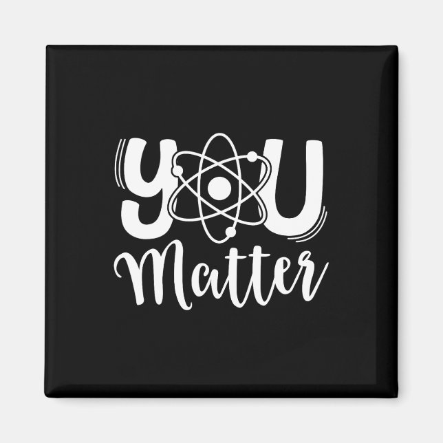 You Problem Science Teacher Chemistry Biology Kind Magnet (Front)