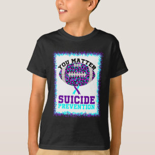 You Problem Suicide Prevention Awareness American T-Shirt
