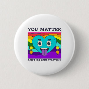 You Problem Suicide Prevention Awareness Rainbow H 6 Cm Round Badge