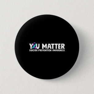 You Problem Suicide Prevention Awareness Teal Purp 6 Cm Round Badge