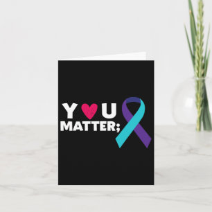 You Problem Suicide Prevention Awareness Teal Purp Card