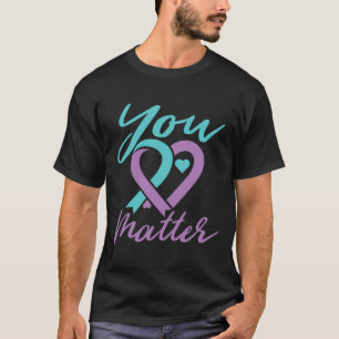 You Problem Suicide Prevention Awareness Teal Purp T-Shirt