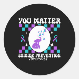 You Problem Suicide Prevention Awareness Women  Classic Round Sticker
