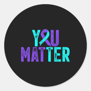 You Problem - Suicide Prevention Teal Purple Aware Classic Round Sticker