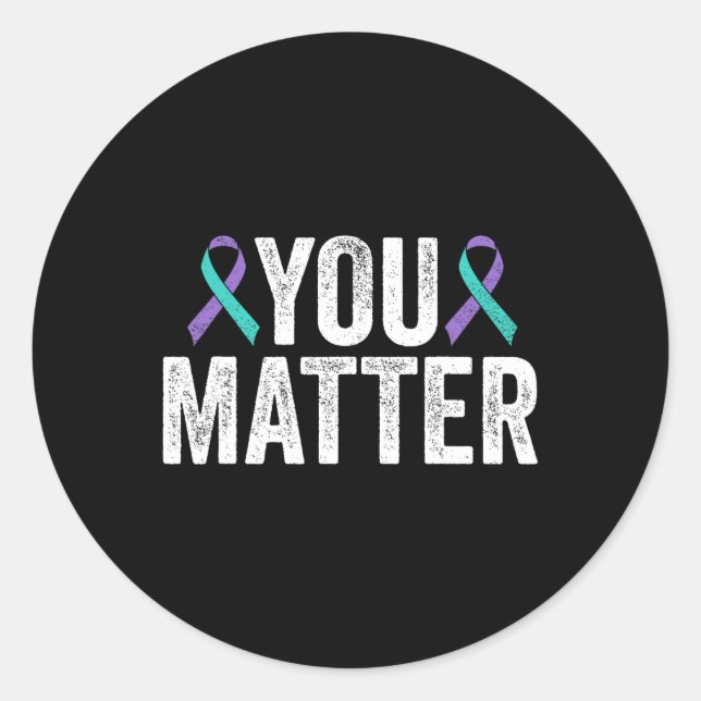 You Problem - Suicide Prevention Teal Purple Aware Classic Round Sticker (Front)