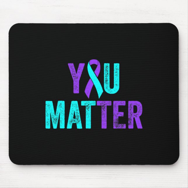 You Problem Suicide Prevention Teal Purple Awarene Mouse Pad (Front)