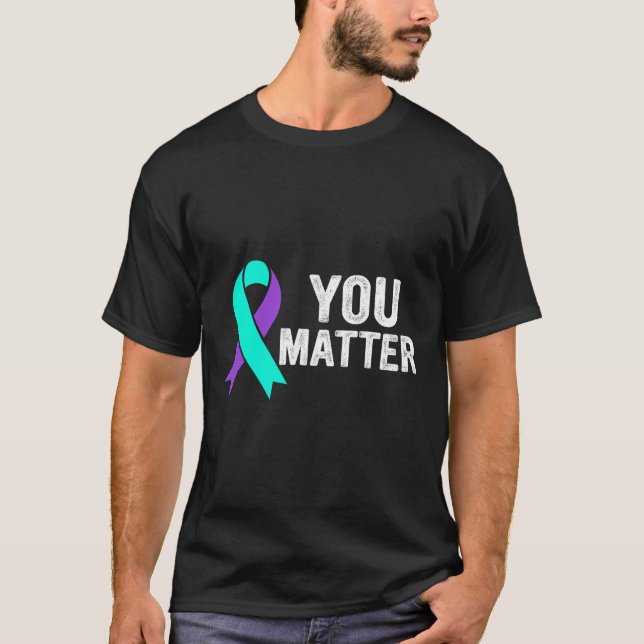 You Problem Suicide Prevention Teal Purple Awarene T-Shirt (Front)