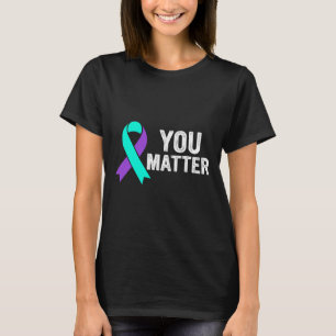 You Problem Suicide Prevention Teal Purple Awarene T-Shirt