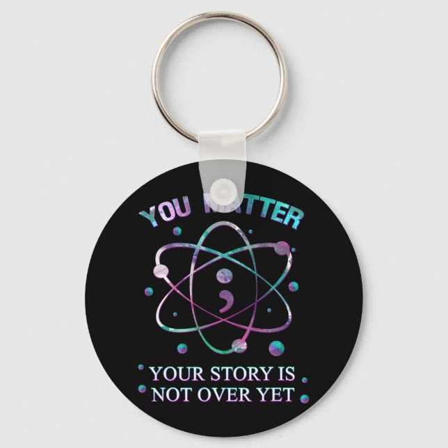 You Problem Suicide Prevention Your Story Is Not Y Key Ring (Front)