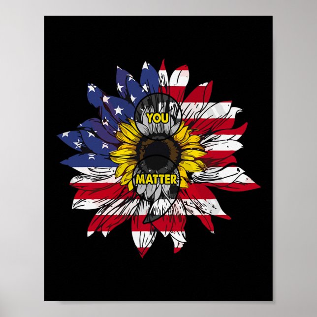 You Problem Sunflower American Flag Suicide Preven Poster (Front)