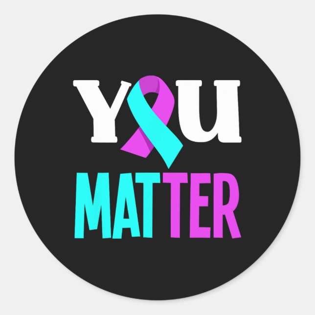 You Problem Support Suicide Prevention Awareness  Classic Round Sticker (Front)