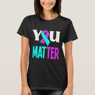 You Problem Support Suicide Prevention Awareness T-Shirt