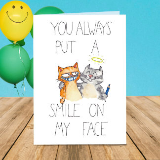 YOU PUT A SMILE ON MY FACE greeting card