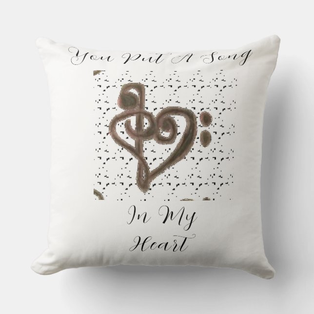 "You Put A Song In My Heart" Throw Pillow (Front)