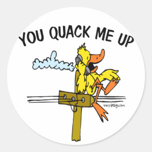 You Quack Me Up Classic Round Sticker