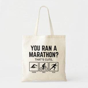 You Ran A Marathon Tote Bag