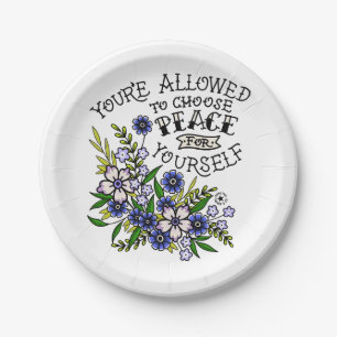 You’re Allowed to Choose Peace for Yourself Tatto Paper Plate