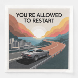 You’re Allowed To Restart Napkin