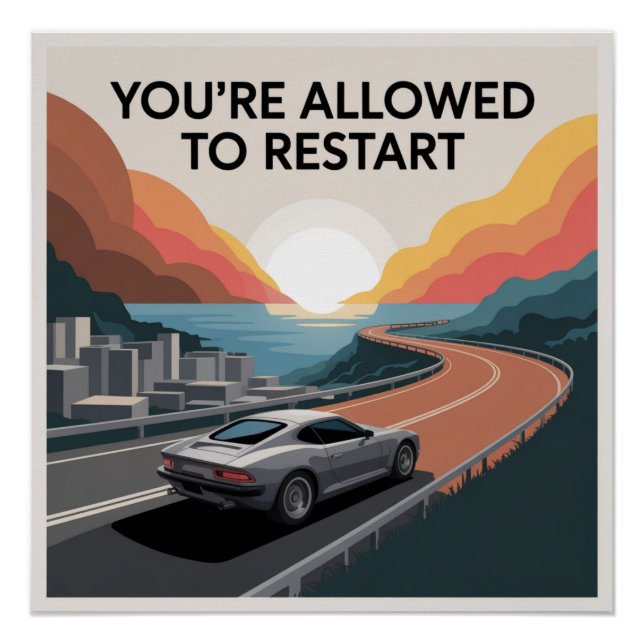 You’re Allowed To Restart Poster (Front)