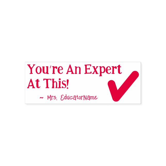 "You’re An Expert At This!" Grading Rubber Stamp (Design)