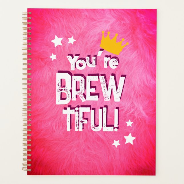 You’re Brew-tiful Planner (Front)