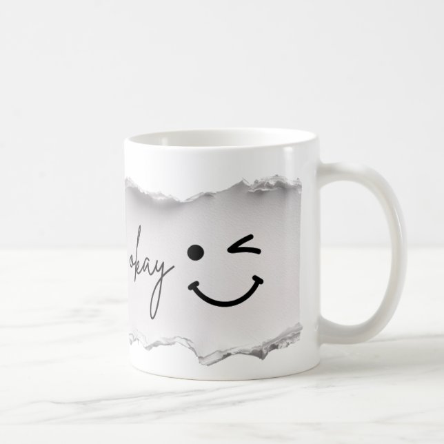 You’re Doing Okay – Positive Reminder Gift Coffee Mug (Right)