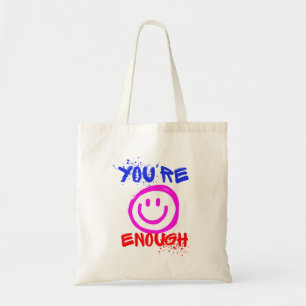 YOU RE ENOUGH TOTE BAG