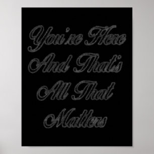 You’re Here Poster