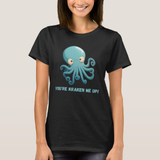 You re kraken me up Octopus Squid Coral Tentacles  T-Shirt