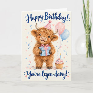 You’re Legen-Dairy! Cute Highland Cow Birthday Car Card