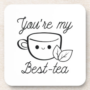 You’re My Best-Tea Coaster
