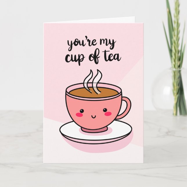 “You’re My Cup of Tea” Card (Front)