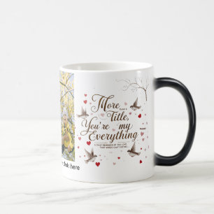 You’re My Everything – Personalized Morphing Mug
