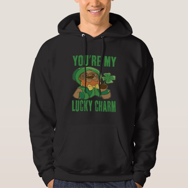You re my luck charm Sloth Happy St Patricks Day Hoodie (Front)
